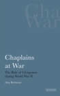 Chaplains at War : The Role of Clergymen During World War II - eBook
