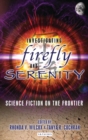 Investigating Firefly and Serenity : Science Fiction on the Frontier - eBook