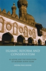 Islamic Reform and Conservatism : Al-Azhar and the Evolution of Modern Sunni Islam - eBook