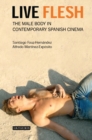 Live Flesh : The Male Body in Contemporary Spanish Cinema - eBook