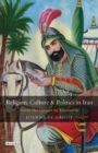 Religion, Culture and Politics in Iran : From the Qajars to Khomeini - eBook