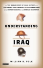 Understanding Iraq : A Whistlestop Tour from Ancient Babylon to Occupied Baghdad - eBook