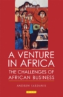 A Venture in Africa : The Challenges of African Business - eBook