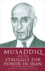 Musaddiq and the Struggle for Power in Iran - eBook