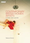 Contemporary British Women Artists : In Their Own Words - eBook