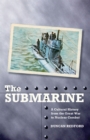 The Submarine : A Cultural History from the Great War to Nuclear Combat - eBook