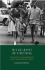 The Collapse of Rhodesia : Population Demographics and the Politics of Race - eBook