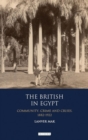 The British in Egypt : Community, Crime and Crises, 1882-1922 - eBook