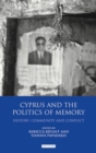 Cyprus and the Politics of Memory : History, Community and Conflict - eBook