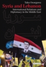 Syria and Lebanon : International Relations and Diplomacy in the Middle East - eBook