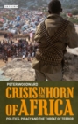 Crisis in the Horn of Africa : Politics, Piracy and the Threat of Terror - eBook