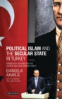 Political Islam and the Secular State in Turkey : Democracy, Reform and the Justice and Development Party - eBook