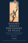 Daisaku Ikeda and Dialogue for Peace - eBook