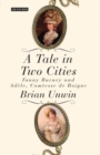A Tale in Two Cities : Fanny Burney and AdeLe, Comtesse De Boigne - eBook