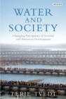 Water and Society : Changing Perceptions of Societal and Historical Development - eBook