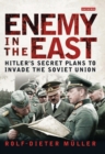 Enemy in the East : Hitler'S Secret Plans to Invade the Soviet Union - eBook