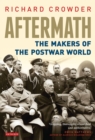 Aftermath : The Makers of the Postwar World - eBook