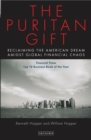 The Puritan Gift : Reclaiming the American Dream Amidst Global Financial Chaos - eBook