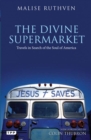 The Divine Supermarket : Travels in Search of the Soul of America - eBook