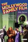 The Hollywood Family Film : A History, from Shirley Temple to Harry Potter - eBook