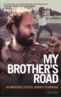 My Brother's Road : An American's Fateful Journey to Armenia - eBook