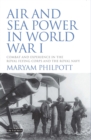 Air and Sea Power in World War I : Combat and Experience in the Royal Flying Corps and the Royal Navy - eBook