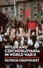 Hitler and Czechoslovakia in World War II : Domination and Retaliation - eBook