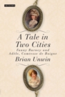 A Tale in Two Cities : Fanny Burney and AdeLe, Comtesse De Boigne - eBook