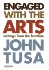 Engaged with the Arts : Writings from the Frontline - eBook