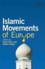 Islamic Movements of Europe : Public Religion and Islamophobia in the Modern World - eBook