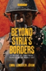 Beyond Syria’s Borders : A History of Territorial Disputes in the Middle East - eBook