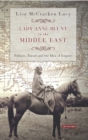 Lady Anne Blunt in the Middle East : Travel, Politics and the Idea of Empire - eBook