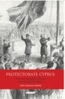 Protectorate Cyprus : British Imperial Power Before WWI - eBook
