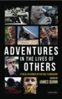 Adventures in the Lives of Others: Ethical Dilemmas in Factual Filmmaking - eBook