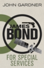 For Special Services : A James Bond thriller - eBook