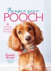 Pamper Your Pooch: 30 practical presents for dogs - eBook