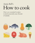 How to Cook: Over 200 essential recipes to feed yourself, your friends & Family - eBook