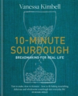 10-Minute Sourdough : Breadmaking for Real Life - Book