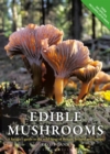 Edible Mushrooms : A forager's guide to the wild fungi of Britain, Ireland and Europe - Book