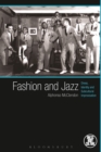 Fashion and Jazz : Dress, Identity and Subcultural Improvisation - eBook