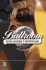 Ballroom : Culture and Costume in Competitive Dance - eBook