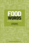 Food Words : Essays in Culinary Culture - Book
