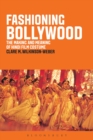 Fashioning Bollywood : The Making and Meaning of Hindi Film Costume - eBook