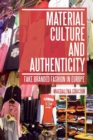 Material Culture and Authenticity : Fake Branded Fashion in Europe - Book
