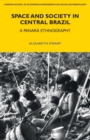 Space and Society in Central Brazil : A Panara Ethnography - Book