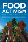 Food Activism : Agency, Democracy and Economy - Book
