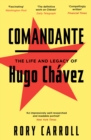 Comandante : The Life and Legacy of Hugo Chavez - Book