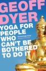 Yoga for People Who Can't Be Bothered to Do It - Book