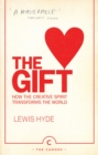The Gift : How the Creative Spirit Transforms the World - Book