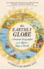 This Earthly Globe : A Venetian Geographer and the Quest to Map the World - Book
